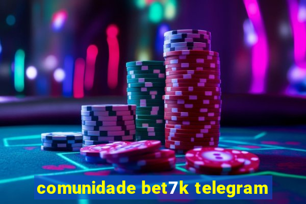 comunidade bet7k telegram